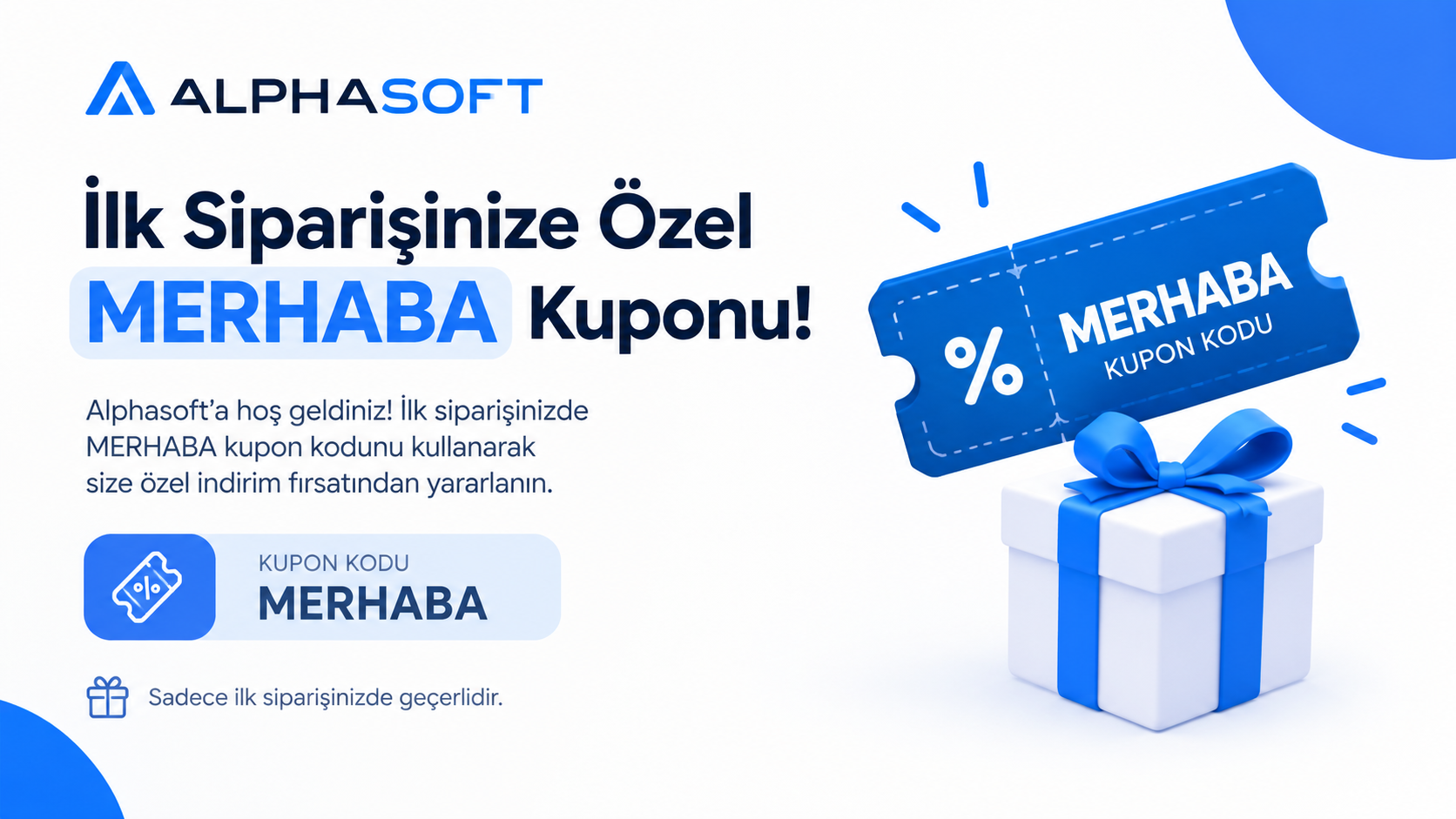 Alphasoft’ta İlk Siparişinize Özel İndirim! 🚀